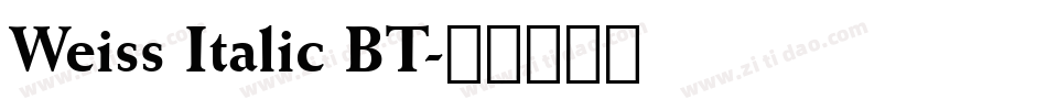 Weiss Italic BT字体转换